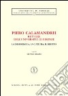 Piero Calamandrei rettore dell'Università di Firenze. La democrazia, la cultura, il diritto. Atti del Convegno (Firenze) libro