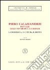 Piero Calamandrei rettore dell'Università di Firenze. La democrazia, la cultura, il diritto. Atti del Convegno (Firenze) libro di Merlini S. (cur.)