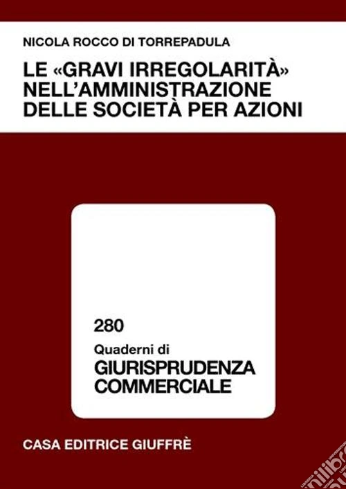 Le «gravi irregolarità» nell'amministrazione delle società per azioni