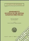 Sussidiarietà ed efficacia del sistema sanzionatorio fiscale. Atti del Convegno (Jesi, 22-23 ottobre 2004) libro