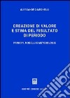 Creazione di valore e stima del risultato di periodo. Principi, modelli e metodologie libro