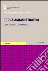 Codice amministrativo. Annotato con la giurisprudenza. Con CD-ROM: Atti e pareri 1990-2004 con svolgimenti aggiornati libro
