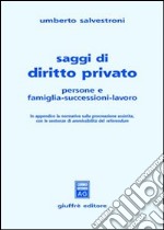 Saggi di diritto privato. Persone e famiglia-successioni-lavoro libro