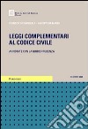 Leggi complementari al Codice civile. Annotate con la giurisprudenza libro