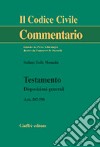 Testamento. Disposizioni generali. Artt. 587-590 libro