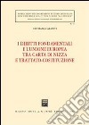 I diritti fondamentali e l'Unione Europea tra Carta di Nizza e Trattato-Costituzione libro