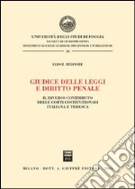 Giudice delle leggi e diritto penale. Il diverso contributo delle Corti costituzionali italiana e tedesca