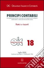 Principi contabili. Vol. 18: Ratei e risconti