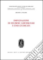 Impugnazioni di delibere assembleari e cosa giudicata