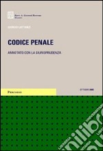 Codice penale. Annotato con la giurisprudenza. Ammesso alle prove scritte dell'esame di avvocato. Con CD-ROM libro