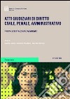 Atti giudiziari di diritto civile, penale, amministrativo. Prova scritta esame avvocato libro