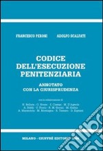 Codice dell'esecuzione penitenziaria. Annotato con la giurisprudenza