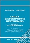 Codice dell'esecuzione penitenziaria. Annotato con la giurisprudenza libro