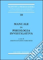 Manuale di psicologia investigativa libro