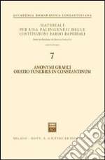 Anonymi graeci oratio funebris in Constantinum libro