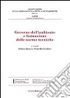 Governo dell'ambiente e formazione delle norme tecniche libro