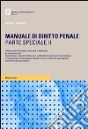 Manuale di diritto penale. Parte speciale (2) libro