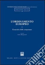 L'ordinamento europeo. Vol. 2: L'esercizio delle competenze libro