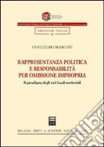 Rappresentanza politica e responsabilità per omissione impropria. Il paradigma degli enti locali territoriali libro