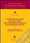 La remunerazione del soccorso tra interesse pubblico ed interessi privati. Vol. 2: Profili sistematici e lineamenti evolutivi libro