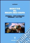 Diritto del mercato unico europeo. Cittadinanza, libertà di circolazione, concorrenza, aiuti di Stato libro