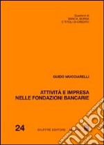 Attività e impresa nelle fondazioni bancarie