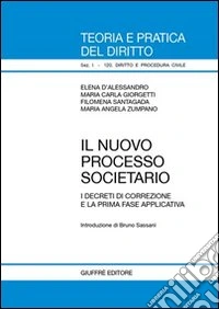 Il nuovo processo societario. I decreti di correzione e la prima fase applicativa libro