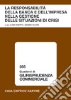 La responsabilità della banca e dell'impresa nella gestione delle situazioni di crisi. Atti del Convegno (Lanciano, gennaio 2005) libro