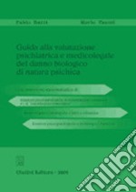 Guida alla valutazione psichiatrica e medico-legale del danno biologico di natura psichica libro