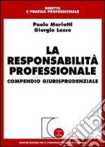 La responsabilità professionale. Compendio giurisprudenziale libro