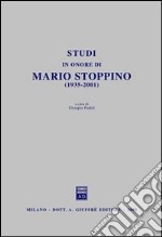 Studi in onore di Mario Stoppino (1935-2001) libro