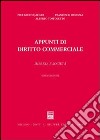 Appunti di diritto commerciale. Impresa e società libro