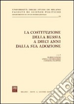 La costituzione della Russia a dieci anni dalla sua adozione. Atti del Convegno (Milano, 14-15 novembre 2003)