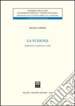 La fusione. Normativa nazionale e IFRS libro