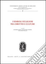 I simboli religiosi tra diritto e culture libro