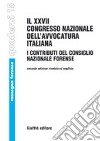 Ventisettesimo Congresso nazionale dell'avvocatura italiana. I contributi del Consiglio nazionale forense (Palermo, 2-5 ottobre 2003) libro