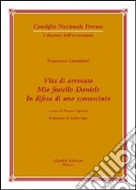 Vita di avvocato. Mio fratello Daniele in difesa di uno sconosciuto libro