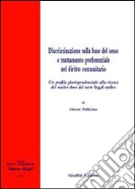 Discriminazione sulla base del sesso e trattamento preferenziale nel diritto comunitario