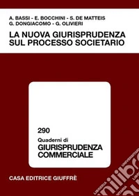 La nuova giurisprudenza sul processo societario libro