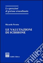 Le valutazioni di scissione libro