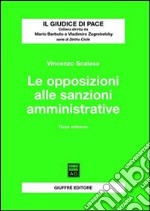 Le opposizioni alle sanzioni amministrative