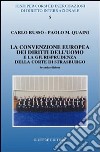 La Convenzione europea dei diritti dell'uomo e la giurisprudenza della Corte di Strasburgo libro