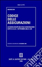 Codice delle assicurazioni. La nuova disciplina delle assicurazioni dopo il D.Lgs. 7 settembre 2005, n. 209