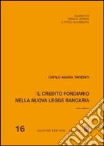 Il credito fondiario nella nuova legge bancaria