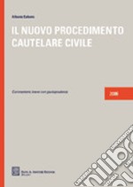 Il nuovo procedimento cautelare civile. Commentario breve con giurisprudenza libro