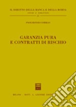 Garanzia pura e contratti di rischio libro