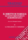 Il diritto di famiglia nei nuovi orientamenti giurisprudenziali. Vol. 4: La filiazione e l'adozione libro