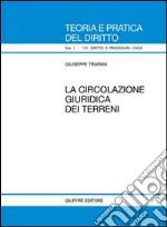 La circolazione giuridica dei terreni libro