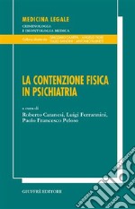 La contenzione fisica in psichiatria