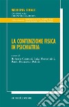 La contenzione fisica in psichiatria libro